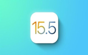 蘋果 iOS 15.5更新了哪些功能 蘋果 iOS 15.5值得更新嗎